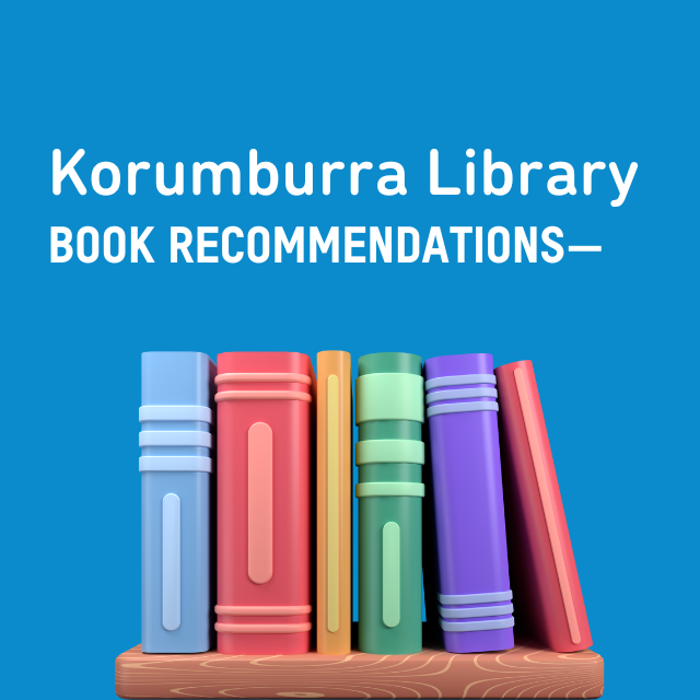 Korumburra Library – Staff Book Recommendations
